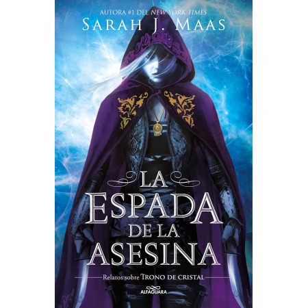 La espada de la asesina. Relatos de Trono de Cristal / The Assassin’s Blade: the Throne of Glass Novellas (Trono de Cristal /