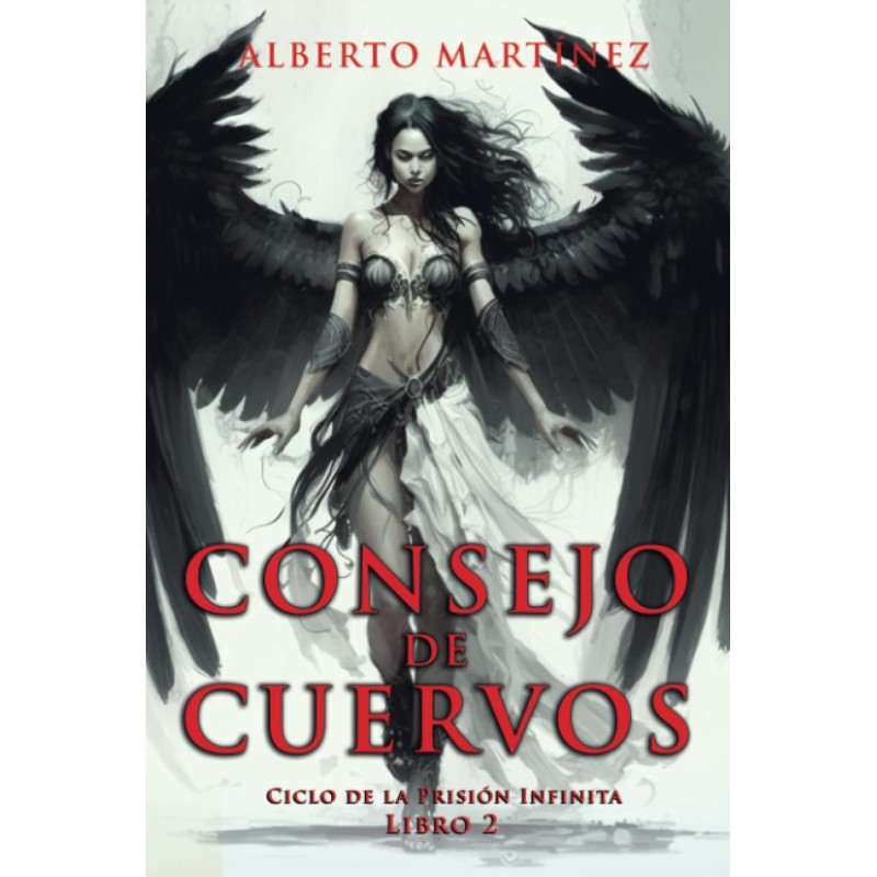 Consejo de Cuervos: Una Novela de Terror, Fantasía y Ciencia Ficción donde se revisan Antiguos Mitos y Leyendas y se crean otros